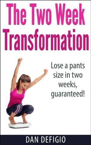 The Two Week Transformation by Dan